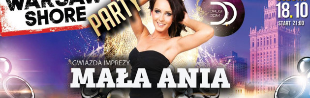 Warsaw Shore Party | Baluj z małą Anią!