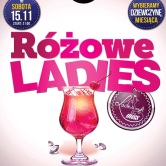 RÓŻOWE Ladies Night