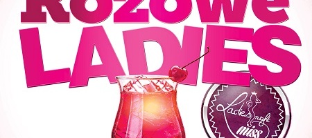 RÓŻOWE Ladies Night