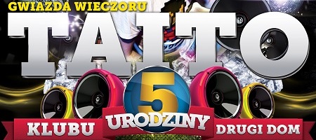 TAITO | 5. urodziny klubu!