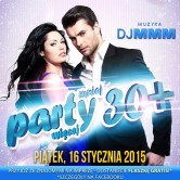 Party 30+ | Kultowa impreza dla DOJRZAŁEJ młodzieży