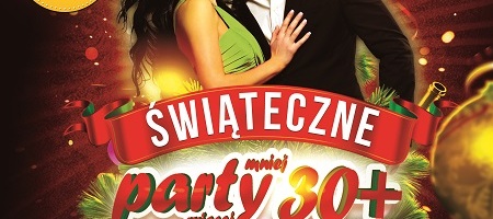 Świąteczne Party 30+ | Impreza specjalna!