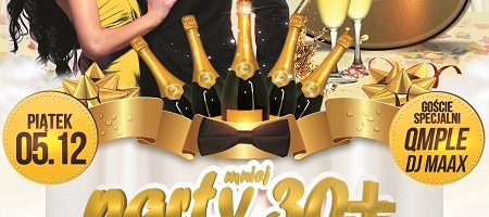 MEGA Party 30+ | 5. urodziny klubu | NOWA SALA