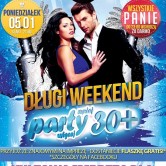 Party 30+ | Długi weekend – SPECJALNE WYDANIE