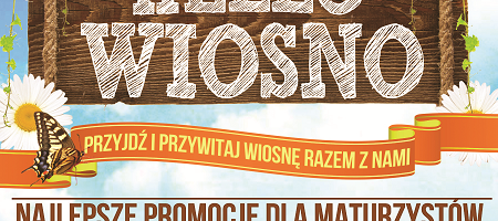 Hello wiosno! | Przywitaj wiosnę razem z nami!