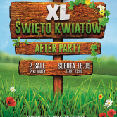 XL Święto Kwiatów AFTER PARTY