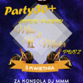 Party 30+ | After Party – Miss & Mister PWSZ